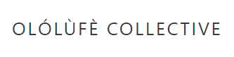 It says OLOLUFE COLLECTIVE black text on white background